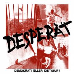 Desperat : Demokrati Eller Diktatur?
